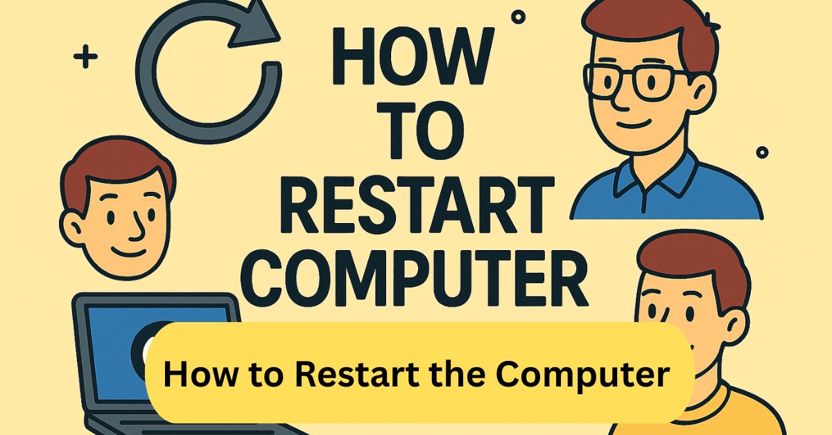 How to Restart the Computer