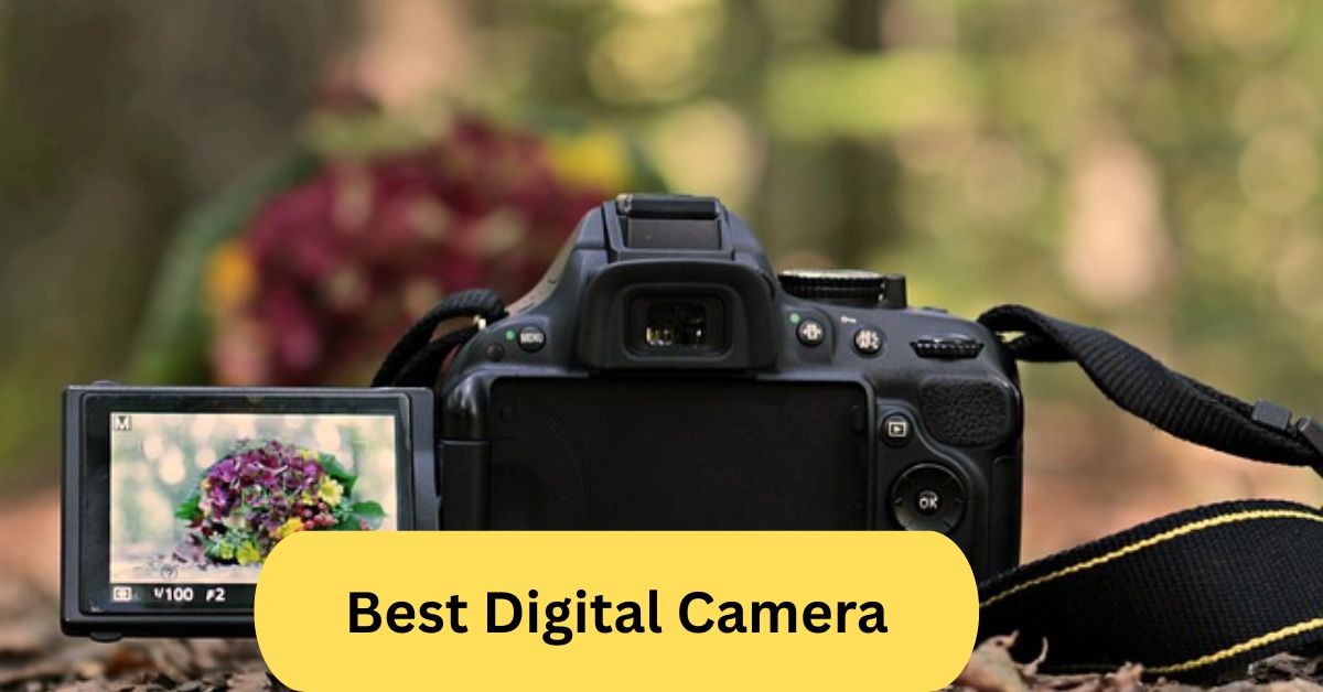Best Digital Camera