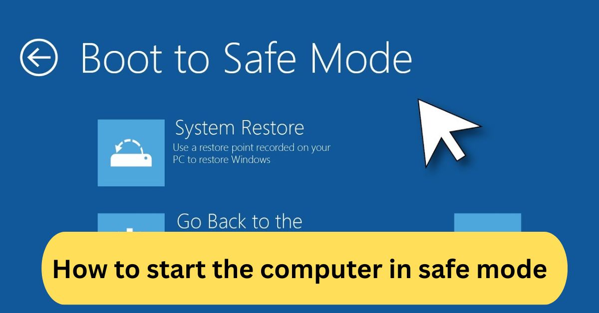 How to Start the Computer in Safe Mode