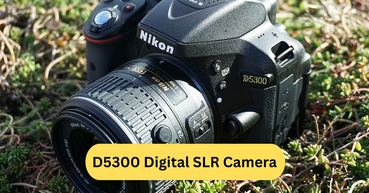 D5300 Digital SLR Camera