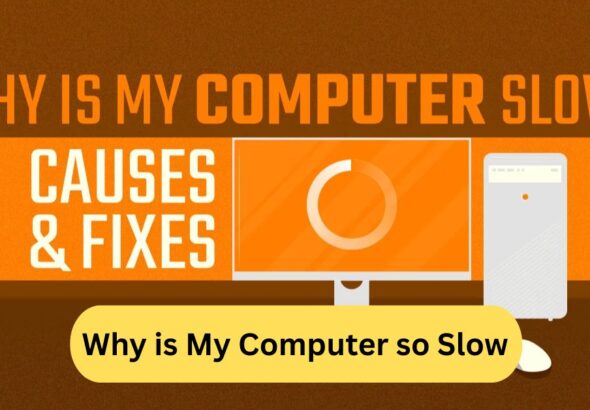 Why is My Computer so Slow​